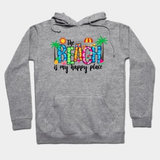 The BEACH is my happy place Hoodie